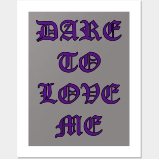 Dare to Love Me Goth Lettering Posters and Art